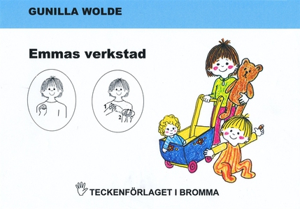 Emmas verkstad - Barnbok med tecken för hörande
