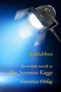 Sexklubben (e-bok) av Ehr. Svensson Kagge