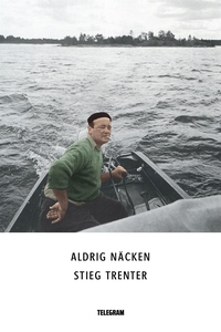 Aldrig näcken (e-bok) av Stieg Trenter