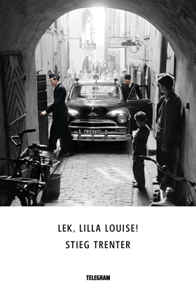 Lek, lilla Louise! (e-bok) av Stieg Trenter