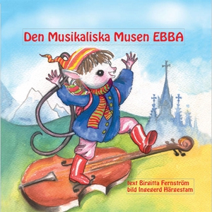 Den musikaliska musen Ebba (e-bok) av Birgitta