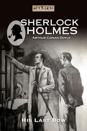 His Last Bow (e-bok) av Arthur Conan Doyle