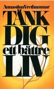 Tänk dig ett bättre liv (ljudbok) av Annastina