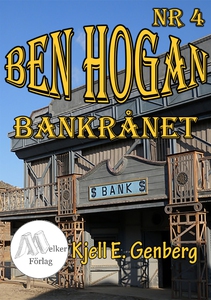 Ben Hogan Nr 4 - Bankrånet (e-bok) av Kjell E.