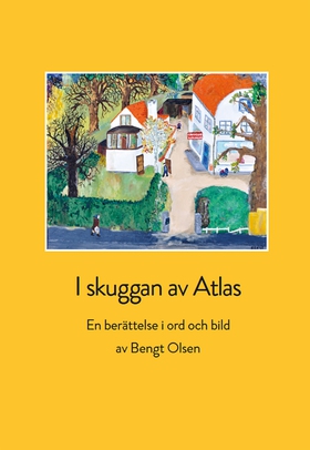I skuggan av Atlas (e-bok) av Bengt Olsen