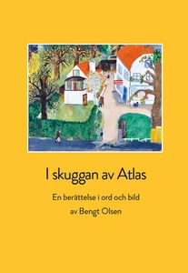 I skuggan av Atlas (e-bok) av Bengt Olsen