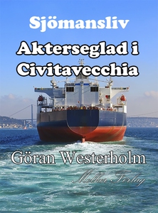 Sjömansliv 3 - Akterseglad i Civitavecchia (e-b