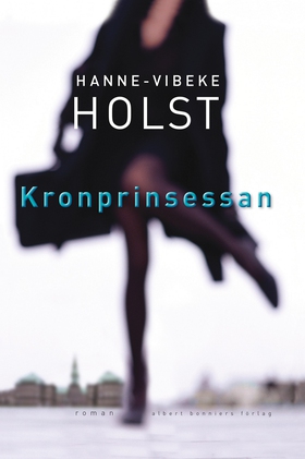 Kronprinsessan (e-bok) av Hanne-Vibeke Holst