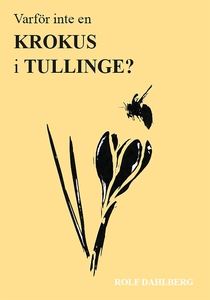 Varför inte en krokus i Tullinge? (e-bok) av Ro