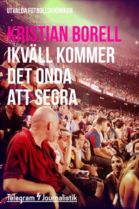 Ikväll kommer det onda att segra - Utvalda fotb