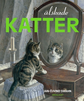 Älskade katter (e-bok) av Jan-Öjvind Swahn