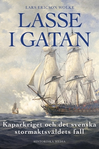 Lasse i gatan : kaparkriget och det svenska sto