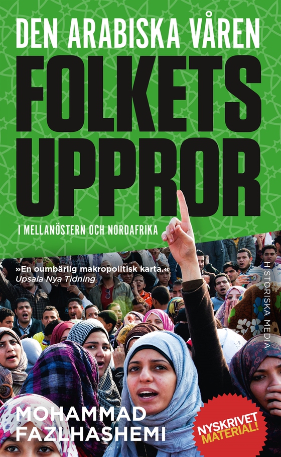 Den arabiska våren : folkets uppror i Mellanöstern och Nordafrika
