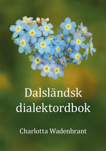 Dalsländsk dialektordbok (e-bok) av Charlotta W