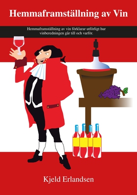 Hemmaframställning av Vin (e-bok) av Kjeld Erla