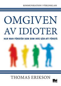Omgiven av idioter - hur man förstår dem som in
