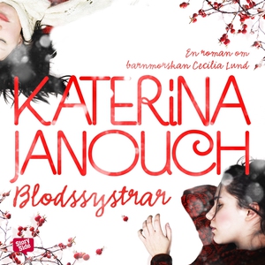 Blodssystrar (ljudbok) av Katerina Janouch