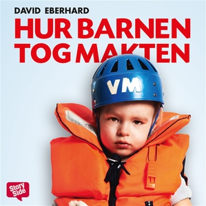 Hur barnen tog makten (ljudbok) av David Eberha