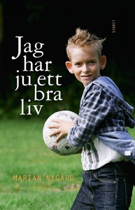 Jag har ju ett bra liv (e-bok) av Marian Nygård