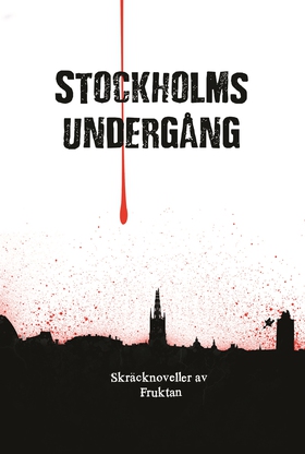 Stockholms undergång (e-bok) av Anders Fager, B
