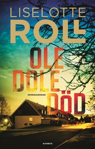 Ole dole död (e-bok) av Liselotte Roll