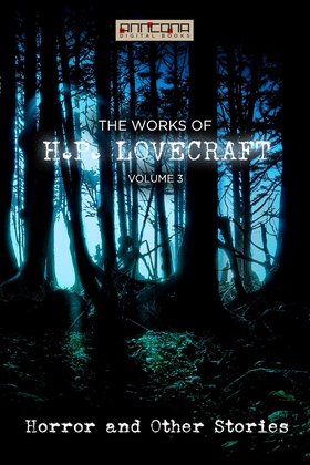 The Works of H.P. Lovecraft Vol. III - Horror &