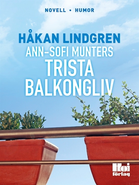 Ann-Sofi Munters trista balkongliv (e-bok) av H