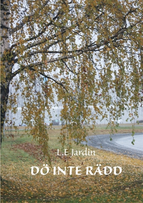 Dö inte rädd (e-bok) av L.E Jardin