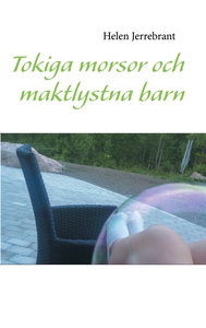 Tokiga morsor och maktlystna barn (e-bok) av He