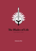 The Blades of Life: THE FIRST STEP
