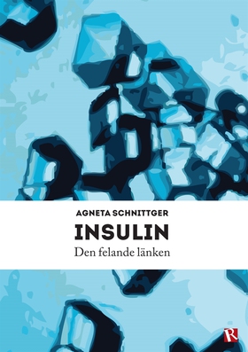 Insulin - den felande länken (e-bok) av Agneta