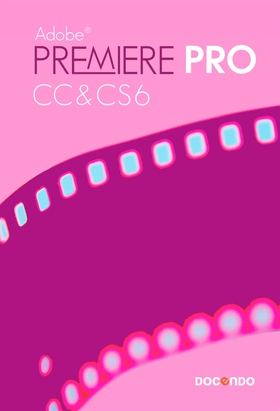 Premiere Pro CC&CS6 (e-bok) av Anna Cnattingius