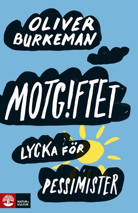 Motgiftet; lycka för pessimister (e-bok) av Oli