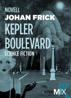 Kepler Boulevard (e-bok) av Johan Frick