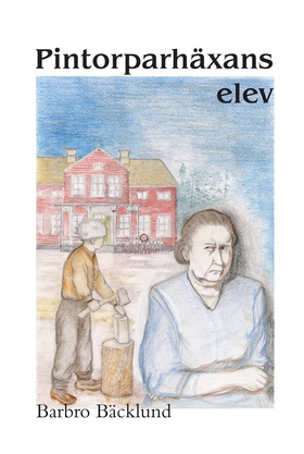 Pintorparhäxans elev (e-bok) av Barbro Bäcklund