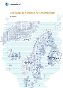Det framtida nordiska hälsosamarbetet (e-bok) a