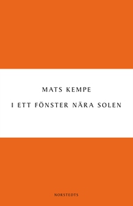 I ett fönster nära solen (e-bok) av Mats Kempe
