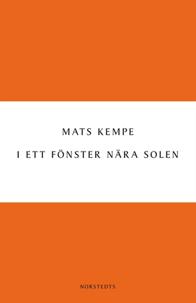 I ett fönster nära solen (e-bok) av Mats Kempe