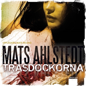 Trasdockorna (ljudbok) av Mats Ahlstedt
