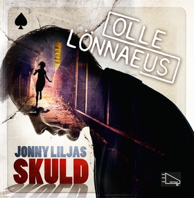 Jonny Liljas skuld (ljudbok) av Olle Lönneus