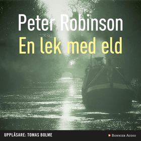 En lek med eld (ljudbok) av Peter Robinson