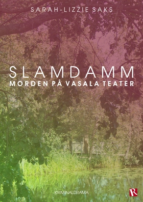 Slamdamm - Morden på Vasala Teater (e-bok) av S