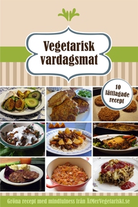 Vegetarisk vardagsmat - 10 lättlagade recept (e