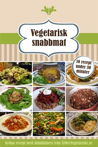 Vegetarisk snabbmat - 10 recept under 30 minute