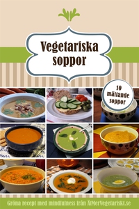 Vegetariska soppor - 10 mättande soppor (e-bok)