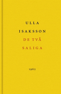 De två saliga (e-bok) av Ulla Isaksson, Leif Ze