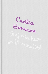 Tänj min hud. En förvandling. (e-bok) av Cecili