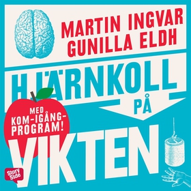 Hjärnkoll på vikten (ljudbok) av Martin Ingvar,
