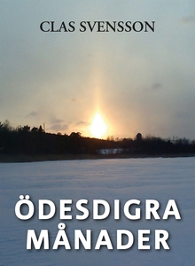 Ödesdigra månader (e-bok) av Claes Svensson, Cl