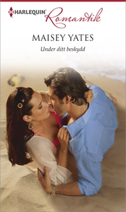 Under ditt beskydd (e-bok) av Maisey Yates